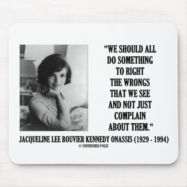 Recht Jacqueline Kennedy das Unrecht beschweren Mousepad (Vorne)