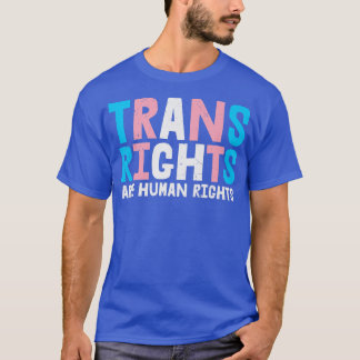 Rechte für die Transitmonate sind Menschenrechte 4 T-Shirt