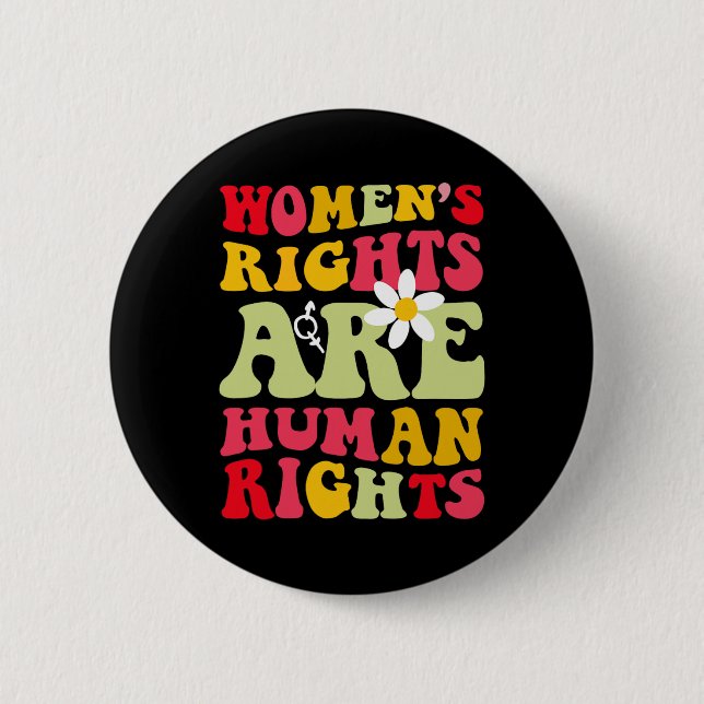 Rechte sind Humen-Rechte Feminist 1973 Button (Vorderseite)