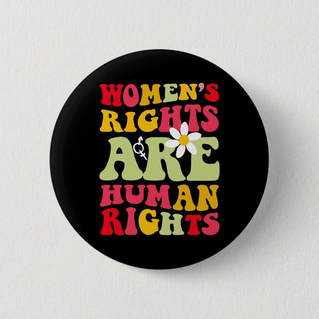 Rechte sind Humen Rights Feminist Button (Vorderseite)
