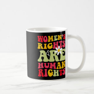 Rechte sind Humen Rights Feminist Kaffeetasse