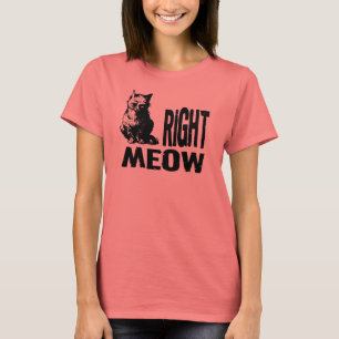Rechter MEOW! Lustige schlechte Miezekatze T-Shirt