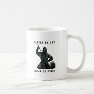 Rechtsanwalt bis zum Tag, Ninja bis zum Nacht Tasse