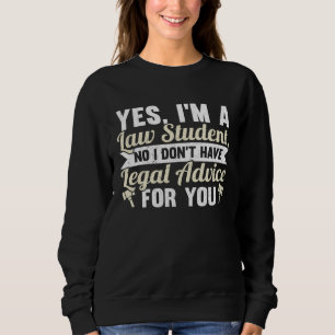 Rechtsanwalt im Werden Juris Jurastudent Rechtswis Sweatshirt