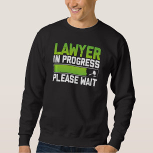 Rechtsanwalt in Progress Funny Law Student Anwalt Sweatshirt