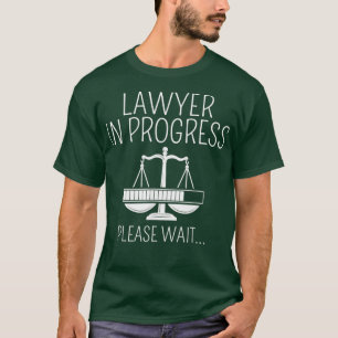 Rechtsanwalt in Progress Law School Future Attorne T-Shirt