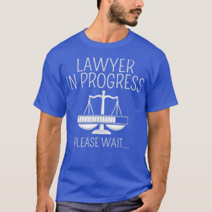 Rechtsanwalt in Progress Law School Future Attorne T-Shirt