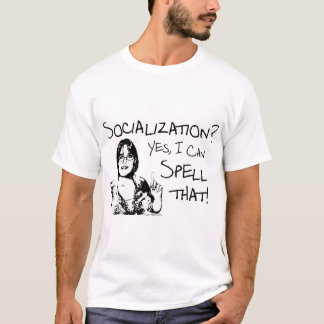 Rechtschreibungs-Sozialisierung T-Shirt