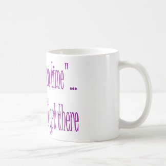 Rechtzeitig ist, wenn ich dorthin komme tasse