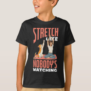 Recke dich, als ob niemand hinschaut, lustiges Yog T-Shirt