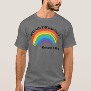 Reclaim The Rainbow Genesis 9:13-17 Rainbow T-Shirt