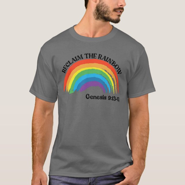 Reclaim The Rainbow Genesis 9:13-17 Rainbow T-Shirt (Vorderseite)