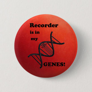 Recorder ist in meinen Genen Button