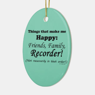 Recorder macht mich glücklich keramik ornament