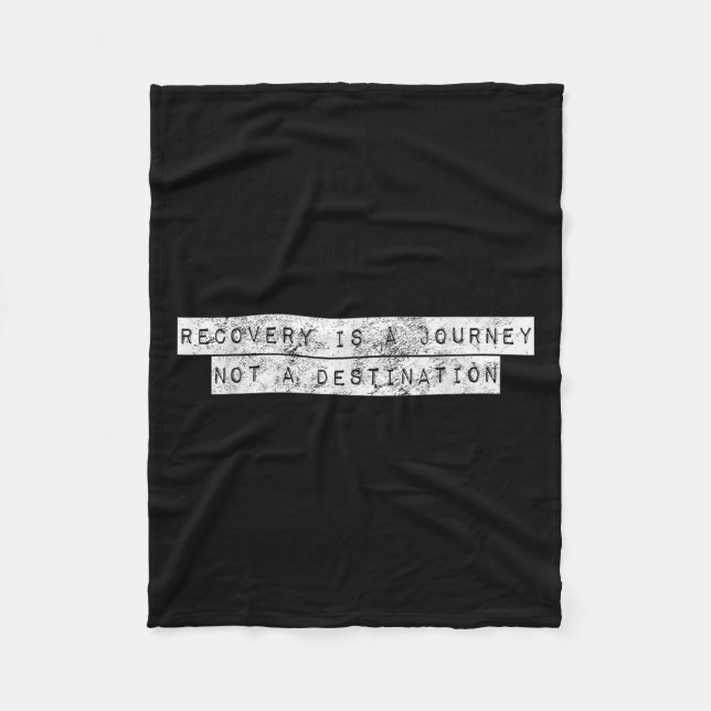 Recovery Is A Journey Not A Destination Motivation Fleecedecke (Vorderseite)