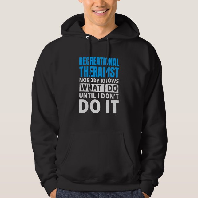 Recreational Therapy for Recreational Therapist  1 Hoodie (Vorderseite)