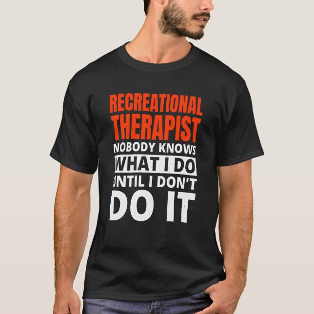 Recreational Therapy for Recreational Therapist T-Shirt (Vorderseite)