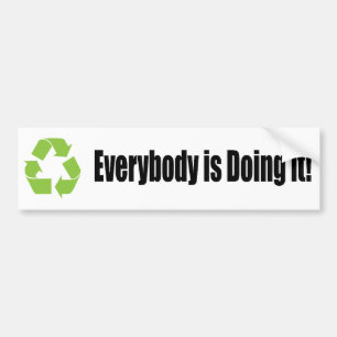 recyceln Sie jeder tut es Autoaufkleber