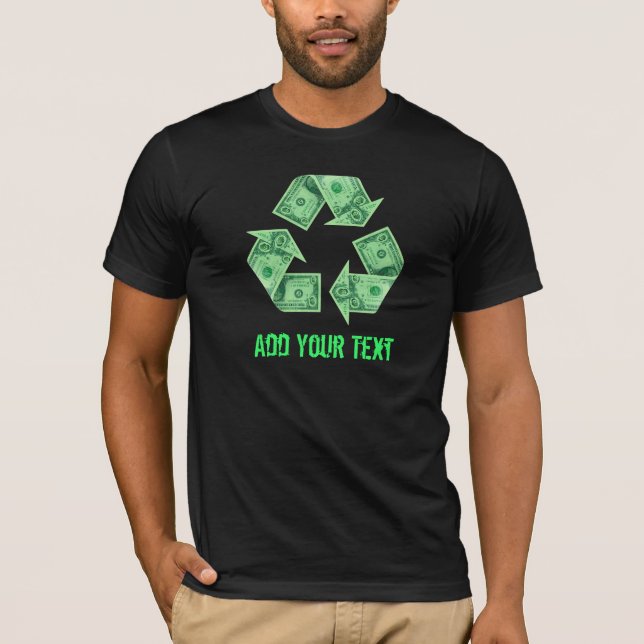 Recyceln Sie $ T-Shirt (Vorderseite)