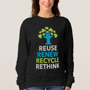 Recyceln Wiederverwenden Erneuern Umdenken Aktivis Sweatshirt