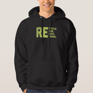 Recyceln Wiederverwenden Erneuern Umdenken Krise U Hoodie