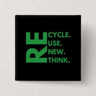 Recyceln Wiederverwenden Erneuern Umdenken Tag der Button