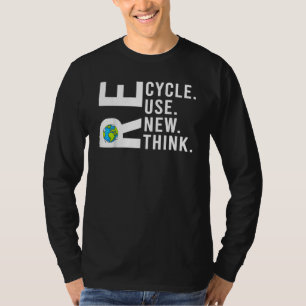 Recyceln Wiederverwenden Erneuern Umdenken Tag der T-Shirt