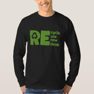 Recyceln Wiederverwenden Erneuern Umdenken Umwelta T-Shirt