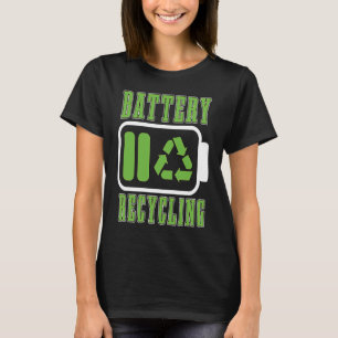 Recycelnd Akkuladung Aufklärungsliebhaber Mülltag T-Shirt