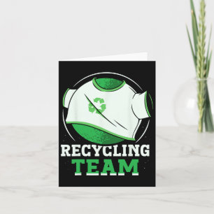 Recycelnd Team Trash Recycelte Earth Day Environme Karte