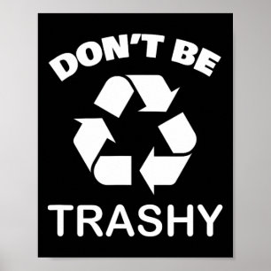 Recycle grün - sei nicht müde Recyceln Poster