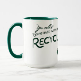 Recycle meines Ex Tasse