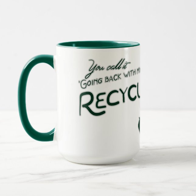 Recycle meines Ex Tasse (Links)