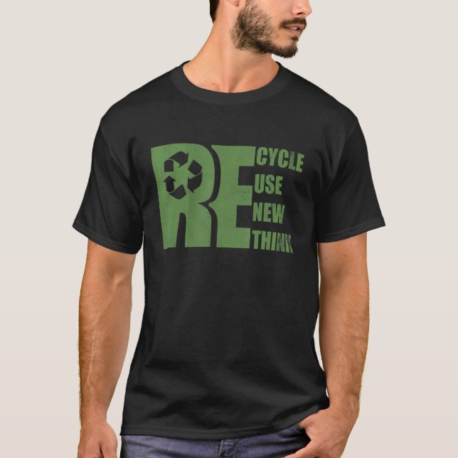 Recycle Reuse Renew Rethink Earth Day Environmenta T-Shirt (Vorderseite)