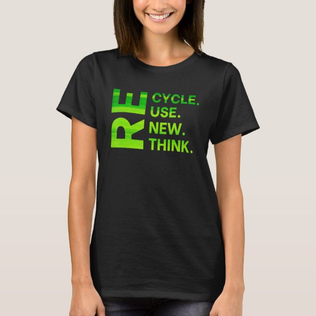 Recycle Reuse Renew Rethink Earth Day Environmenta T-Shirt (Vorderseite)