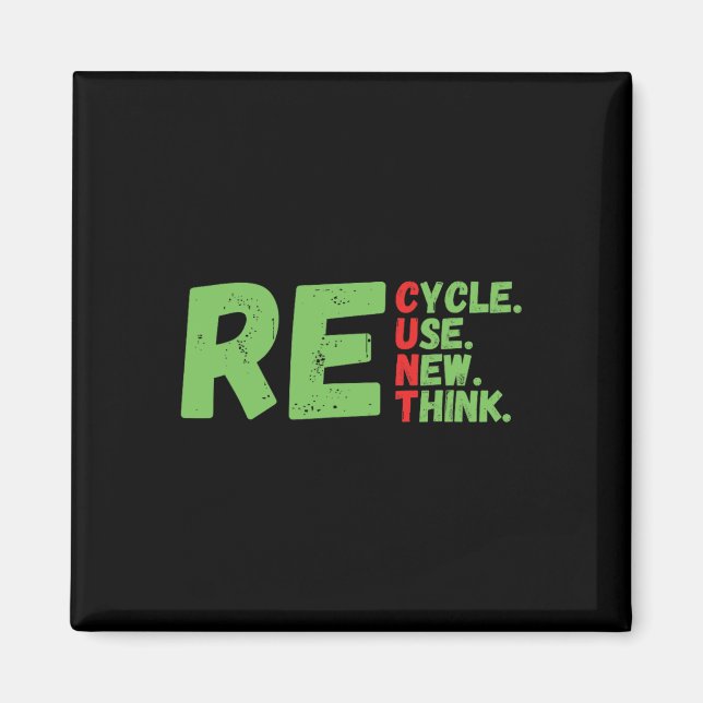 Recycle Wiederverwendung Neu überdenken Earth Day  Magnet (Vorne)