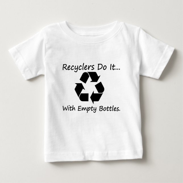 Recycler machen das... mit leeren Flaschen. Baby T-shirt (Vorderseite)