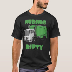 Recycling Trash Garbage Truck Riding Dirty T-Shirt