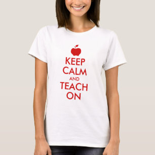 Red Apfel Behielt Ruhe und Teach On T-Shirt