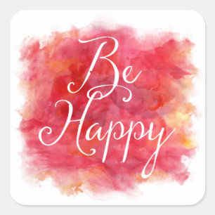 Red Be Happy Inspiration Wasserfarbe Zitat Quadratischer Aufkleber