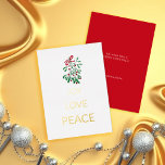 Red Berries Mistletoe Joy Liebe Peace Folien Feiertagskarte<br><div class="desc">Wasserfarbe Handgemalt Eine elegante Weihnachtskarte für Sie,  um mit Ihrer speziellen Urlaubsbotschaft individuell zu gestalten.</div>