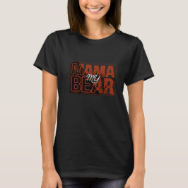 Red Black My Mama Bear Design T-Shirt