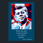 Red Blue Pop Art JFK John F. Kennedy Quote erreich Poster<br><div class="desc">Das Motivierend Zitat des ehemaligen amerikanischen Präsidenten John F. Kennedy: Wer es wagt,  kläglich versagen,  kann enorm viel erreichen.</div>