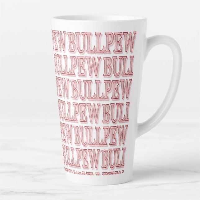Red "BULLPEW" Latte Tasse (Rechts)
