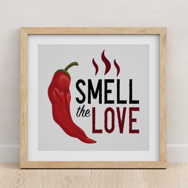 Red Chile Smell the Love Poster (Von Creator hochgeladen)