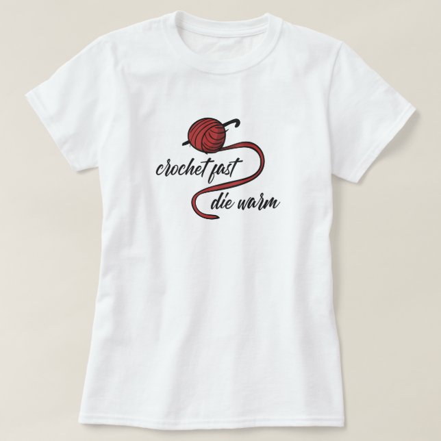 Red Crochet Fast, Die Warmer T - Shirt (Design vorne)