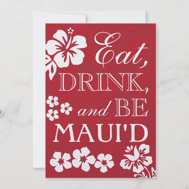 Red Eat Drink und Be Maui'd Wedding Einladungen (Vorderseite)