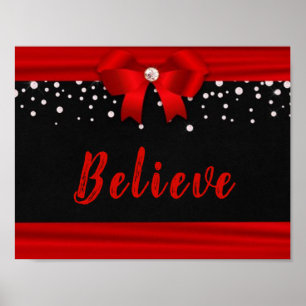 RED Elegante Ribbon BELIEVE Text auf Schwarz Poster