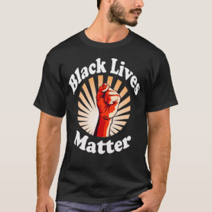 Red Fist Black Lives Materie BLM T-Shirt