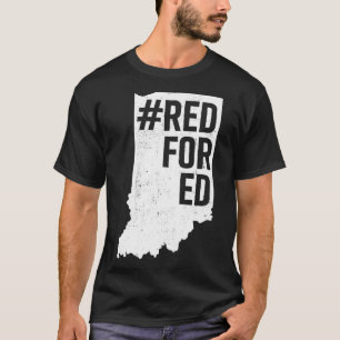 Red for Ed Indiana Staat Teacher RedforEd T T-Shirt